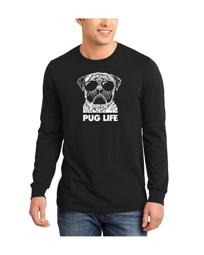 Men's Pug Life Word Art Long Sleeve T-shirt Black $16.40 T-Shirts